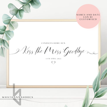 Load image into Gallery viewer, Kiss The Miss Goodbye Custom Text Personalised Print
